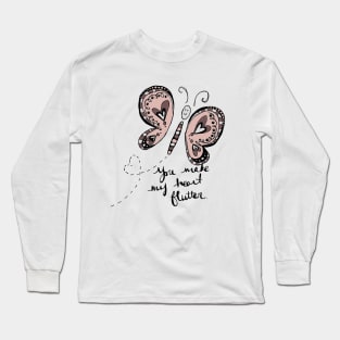 You Make My Heart Flutter Long Sleeve T-Shirt